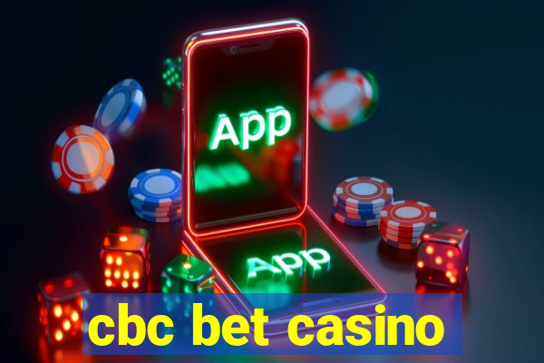 cbc bet casino